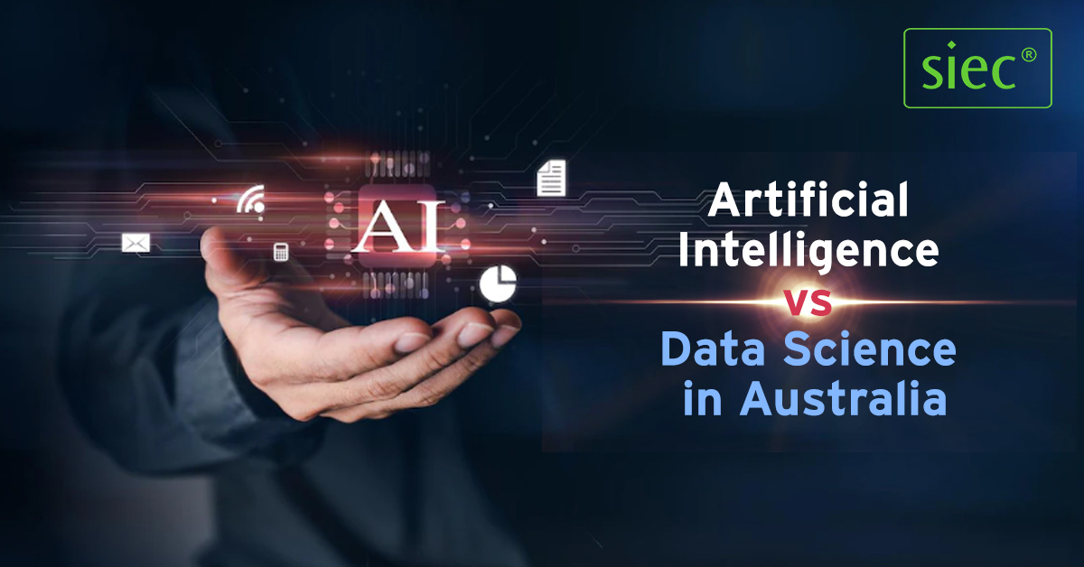 Artificial Intelligence vs Data Science in Australia Artificial Intelligence vs Data Science in Australia